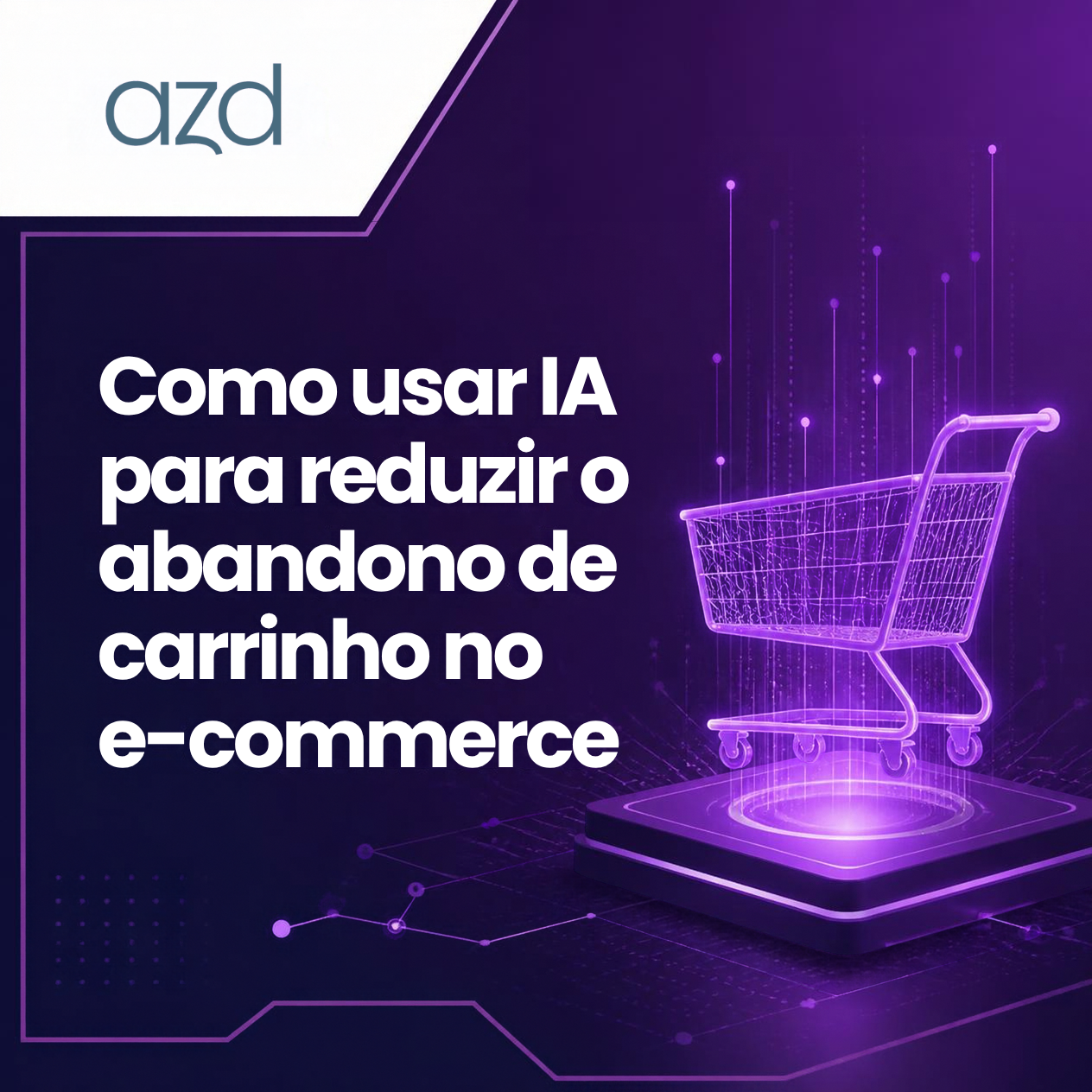 Como usar IA para reduzir o abandono de carrinho no e-commerce